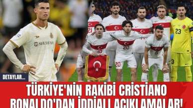 Türkiye'nin Rakibi Cristiano Ronaldo'dan İddialı Açıklamalar!