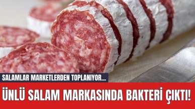 Ünlü Salam Markasında Bakteri Çıktı! Salamlar Marketlerden Toplanıyor