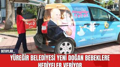 Yüreğir Belediyesi Yeni Doğan Bebeklere Hediyeler Veriyor