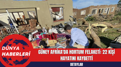 Güney Afrika'da Hortum Felaketi: 22 Kişi Hayatını Kaybetti