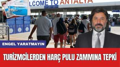 Turizmcilerden Harç Pulu Zammına Tepki! "Seyahat Engeli Yaratmayın"