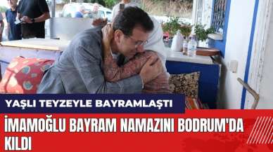 İmamoğlu bayram namazını Bodrum'da kıldı! Yaşlı teyzeyle bayramlaştı