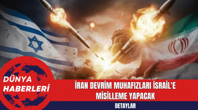 İran Devrim Muhafızları İsrail'e Misilleme Yapacak