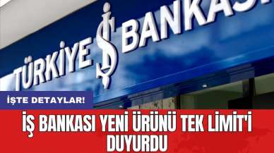 İş Bankası yeni ürünü Tek Limit'i duyurdu