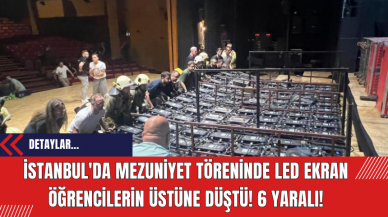 İstanbul'da mezuniyet töreninde led ekran öğrencilerin üstüne düştü! 6 Yaralı!