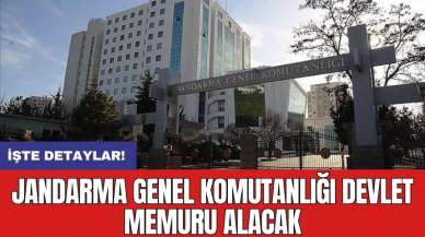 Jandarma Genel Komutanlığı devlet memuru alacak