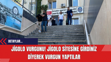 Jigolo vurgunu! Jigolo sitesine girdiniz diyerek vurgun yaptılar