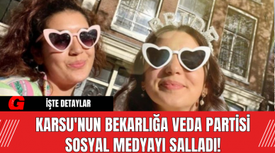 Karsu'nun Bekarlığa Veda Partisi Sosyal Medyayı Salladı!