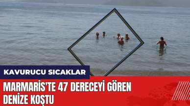 Marmaris'te 47 dereceyi gören denize koştu