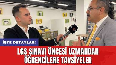 LGS sınavı öncesi uzmandan öğrencilere tavsiyeler