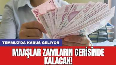 Maaşlar zamların gerisinde kalacak!