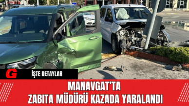 Manavgat’ta  Zabıta Müdürü Kazada Yaralandı