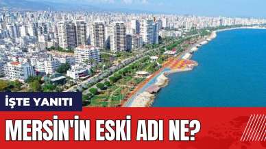 Mersin'in eski adı ne? İçel neresi?