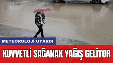 Meteoroloji uyardı: Kuvvetli sağanak yağış geliyor