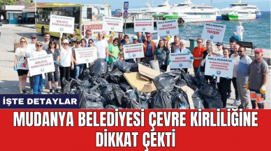 Mudanya Belediyesi çevre kirliliğine dikkat çekti