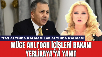 Müge Anlı'dan İçişleri Bakanı Yerlikaya'ya Yanıt: 'Taş Altında Kalmam Laf Altında Kalmam'