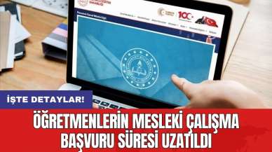 Öğretmenlerin Mesleki Çalışma Başvuru Süresi Uzatıldı