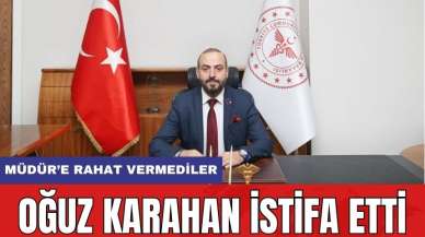 Müdür’e rahat vermediler! Oğuz Karahan istifa etti