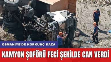 Kamyon Şoförü Feci Şekilde Can Verdi