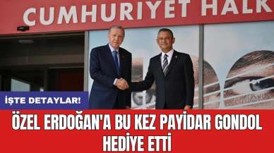 Özel Erdoğan'a bu kez Payidar Gondol hediye etti