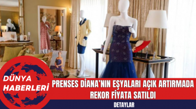 Prenses Diana’nın Eşyaları Açık Artırmada Rekor Fiyata Satıldı