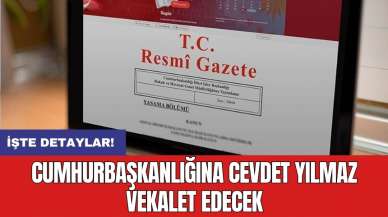 Cumhurbaşkanlığına Cevdet Yılmaz vekalet edecek