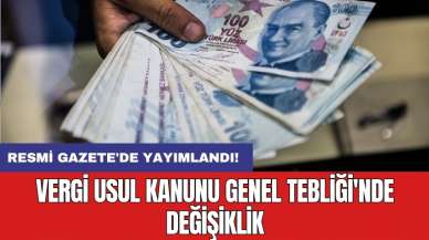 Resmi Gazete'de yayımlandı! Vergi Usul Kanunu Genel Tebliği'nde değişiklik