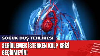 Soğuk duş tehlikesi! Serinlemek isterken kalp krizi geçirmeyin