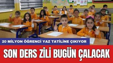 Son ders zili bugün çalacak! 20 milyon öğrenci yaz tatiline çıkıyor