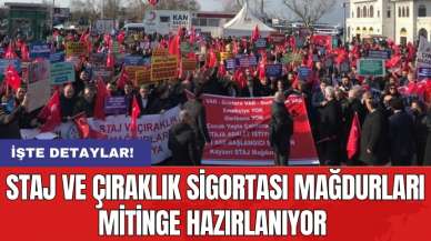 Staj ve çıraklık sigortası mağdurları mitinge hazırlanıyor