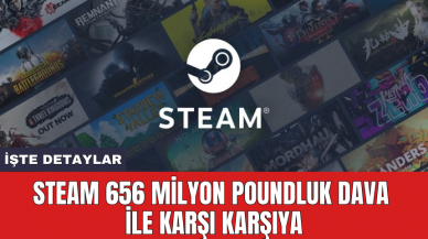 Steam 656 milyon poundluk dava ile karşı karşıya