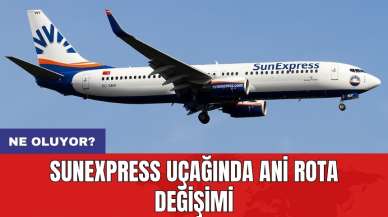 SunExpress uçağında ani rota değişimi: Ne oluyor?