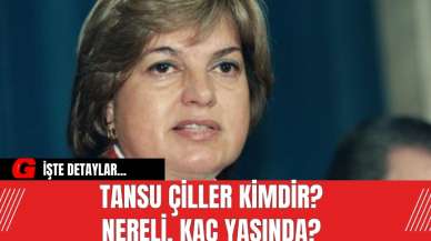 Tansu Çiller kimdir? Nereli, kaç yaşında? İşte detaylar