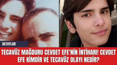 Tecavüz mağduru Cevdet Efe'nin intiharı! Cevdet Efe kimdir ve tecavüz olayı nedir?