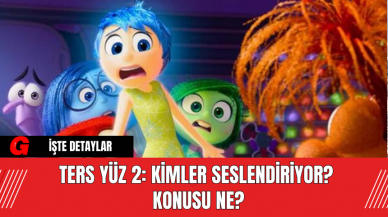 Ters Yüz 2: Kimler Seslendiriyor? Konusu Ne?