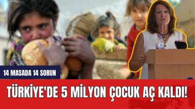 Türkiye'de 5 milyon çocuk aç kaldı!