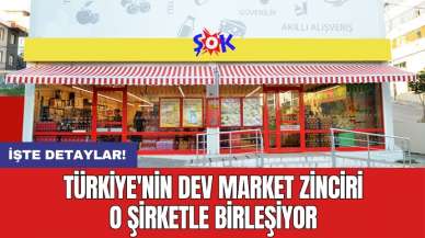 Türkiye'nin dev market zinciri o şirketle birleşiyor