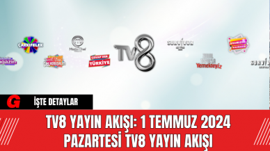 TV8 yayın akışı: 1 Temmuz 2024 Pazartesi TV8 yayın akışı