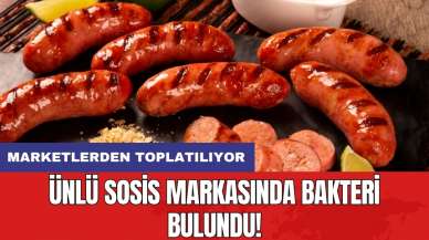 Ünlü sosis markasında bakteri bulundu! Marketlerden toplatılıyor