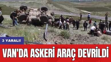 Van'da askeri araç devrildi: 3 yaralı