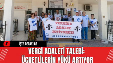 Vergi Adaleti Talebi: Ücretlilerin Yükü Artıyor