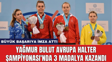 Yağmur Bulut Avrupa Halter Şampiyonası'nda 3 madalya kazandı