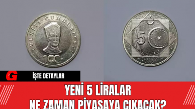 Yeni 5 Liralar Ne Zaman Dağıtıma Çıkacak?