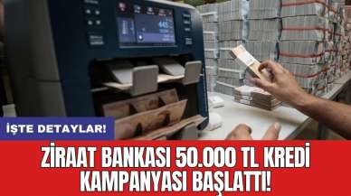 Ziraat Bankası 50.000 TL kredi kampanyası başlattı!