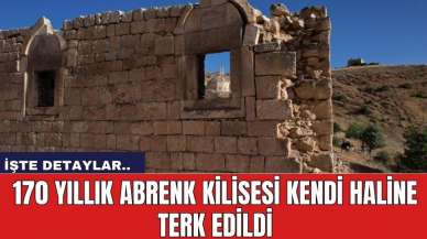 170 Yıllık Abrenk Kilisesi Kendi Haline Terk Edildi