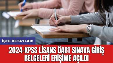 2024-KPSS Lisans ÖABT sınava giriş belgeleri erişime açıldı