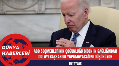 ABD Seçmenlerinin Çoğunluğu Biden’ın Sağlığından Dolayı Başkanlık Yapamayacağını Düşünüyor