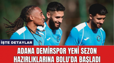 Adana Demirspor yeni sezon hazırlıklarına Bolu'da başladı