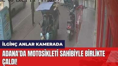 Adana'da motosikleti sahibiyle birlikte çaldı!