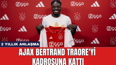 Ajax Bertrand Traore'yi kadrosuna kattı